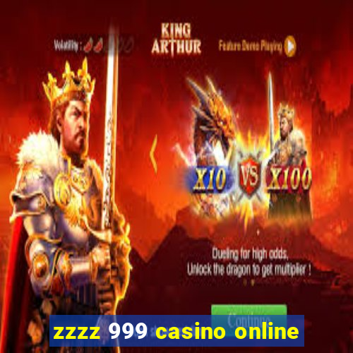 zzzz 999 casino online